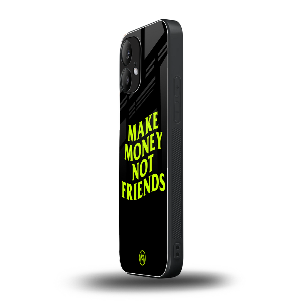 make money not friends back phone cover | glass case for nothing phone 2