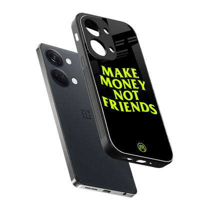 make money not friends back phone cover | glass case for oneplus nord 3