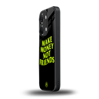 make money not friends back phone cover | glass case for oneplus nord 3