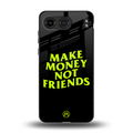 make money not friends back phone cover | glass case for oneplus nord 4