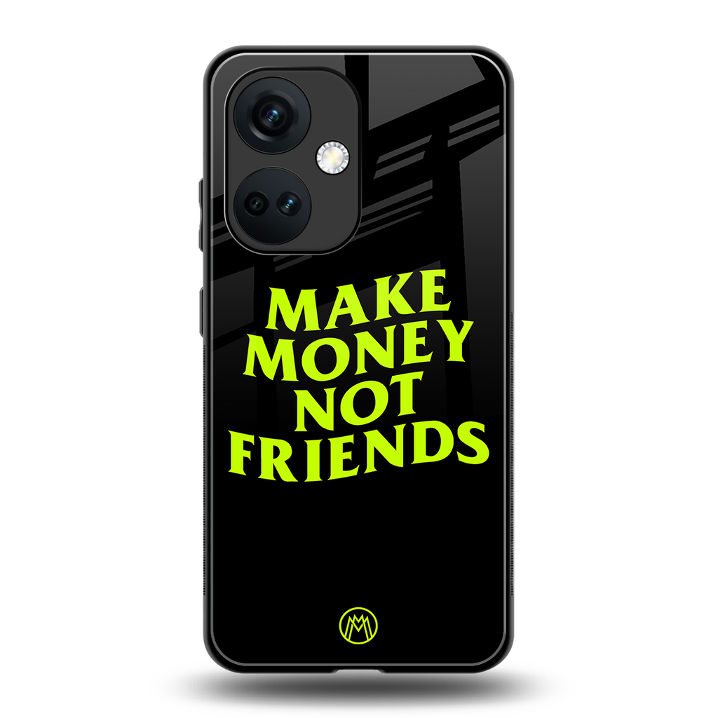 make money not friends back phone cover | glass case for oneplus nord ce 3