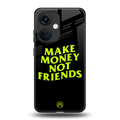 make money not friends back phone cover | glass case for oneplus nord ce 3