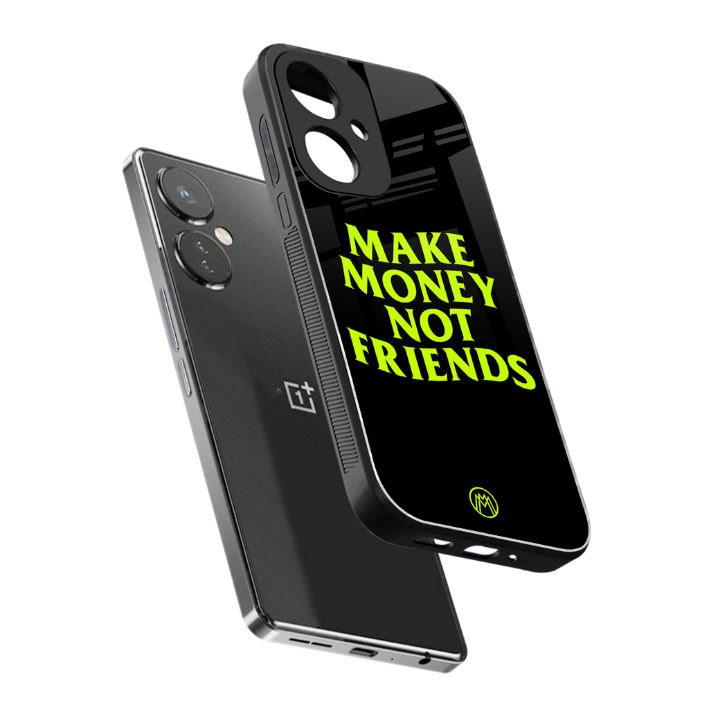 make money not friends back phone cover | glass case for oneplus nord ce 3