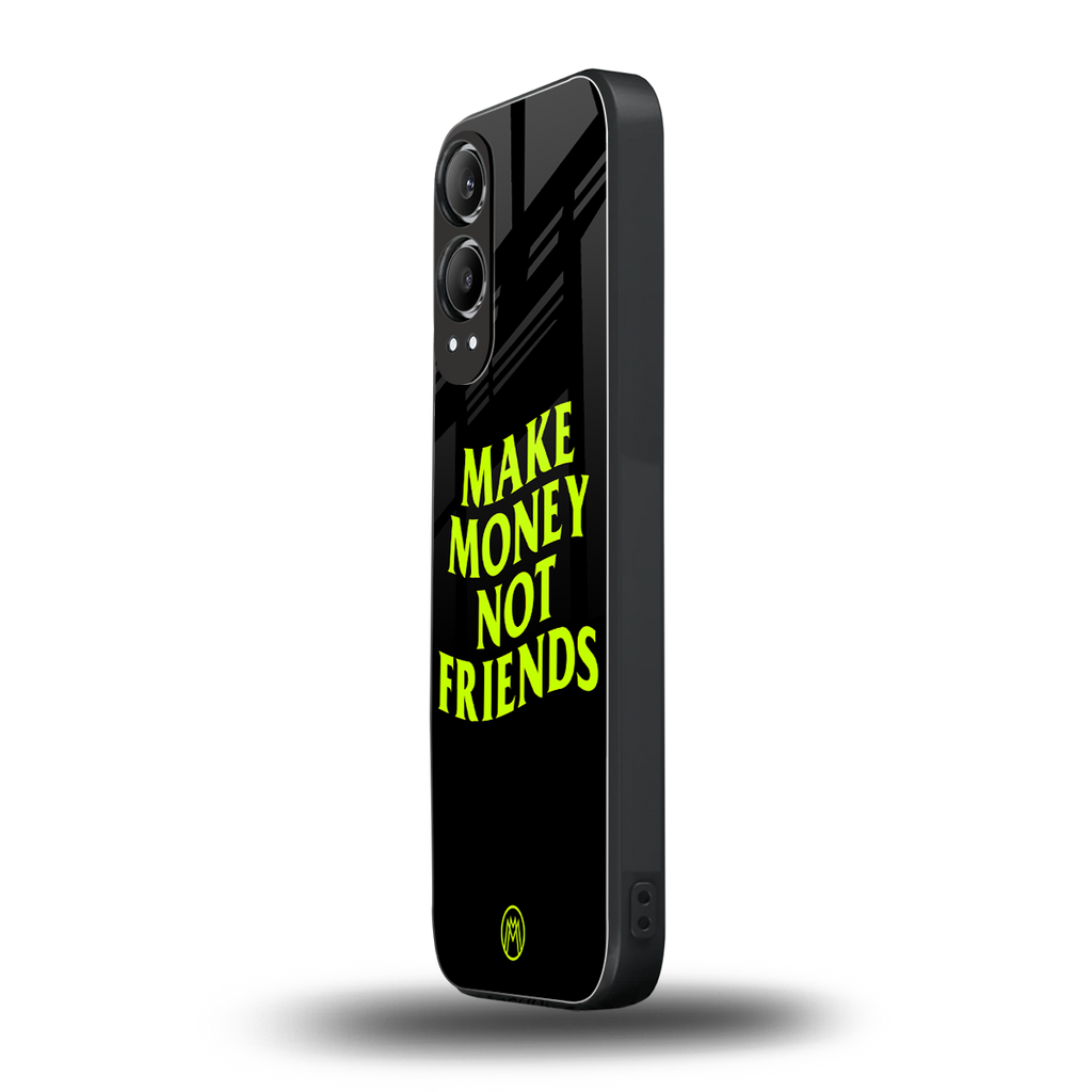 make money not friends back phone cover | glass case for oneplus nord ce 4 lite
