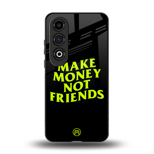 make money not friends back phone cover | glass case for oneplus nord ce 4