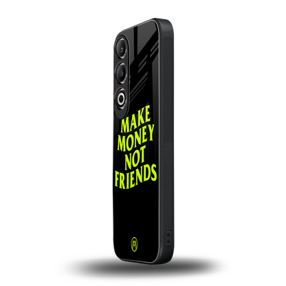 make money not friends back phone cover | glass case for oneplus nord ce 4