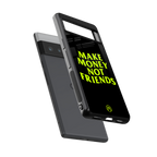 make money not friends back phone cover | glass case for google pixel 6 pro