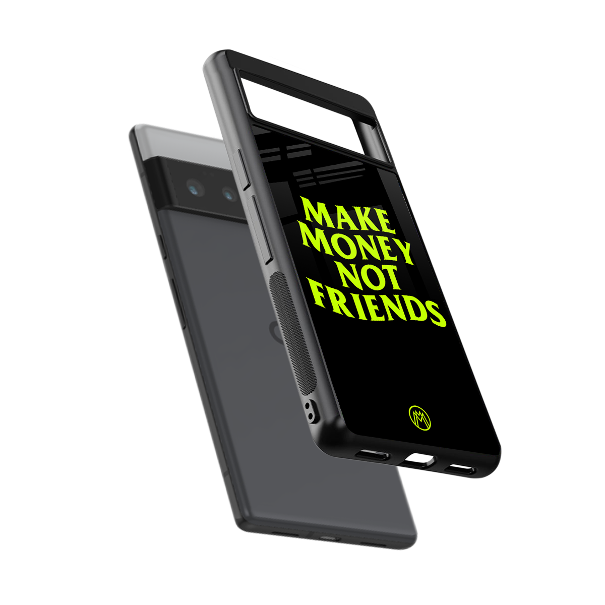 make money not friends back phone cover | glass case for google pixel 6 pro