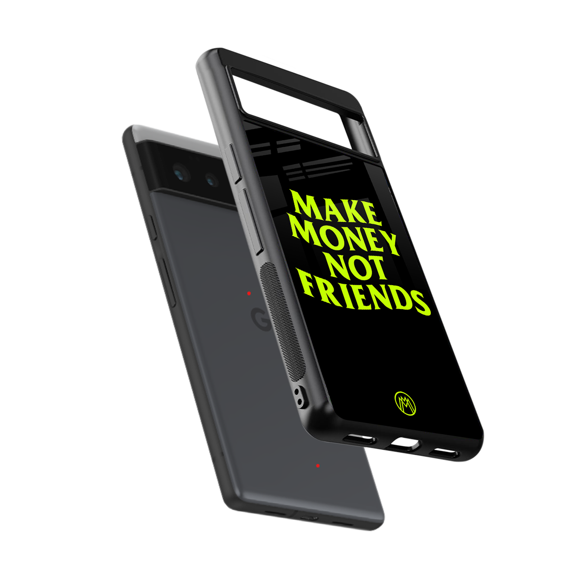 make money not friends back phone cover | glass case for google pixel 6
