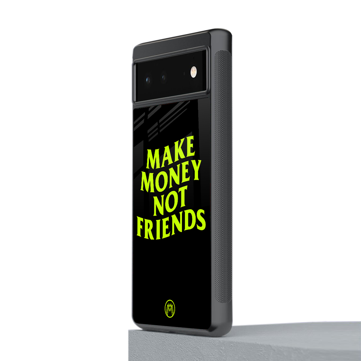 make money not friends back phone cover | glass case for google pixel 6