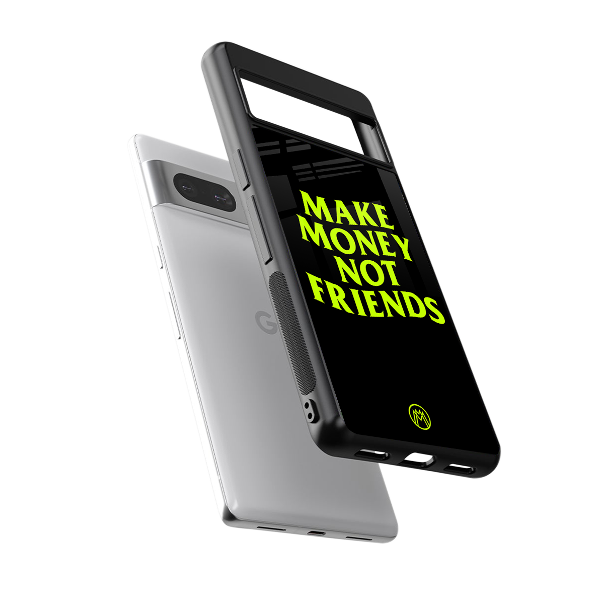 make money not friends back phone cover | glass case for Google Pixel 7A