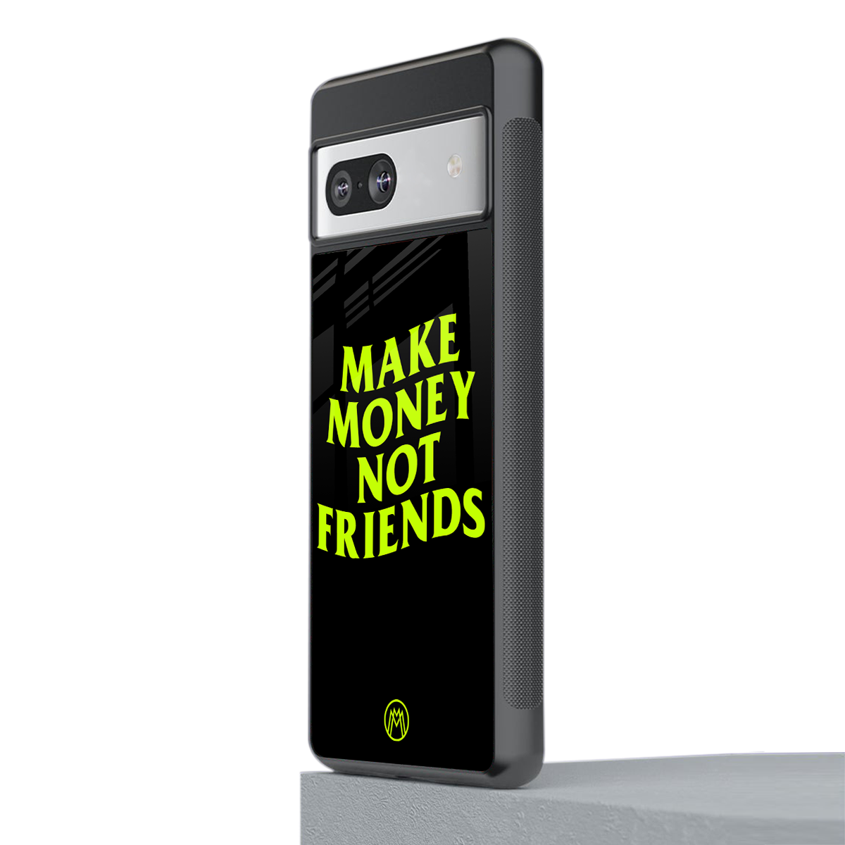 make money not friends back phone cover | glass case for Google Pixel 7A