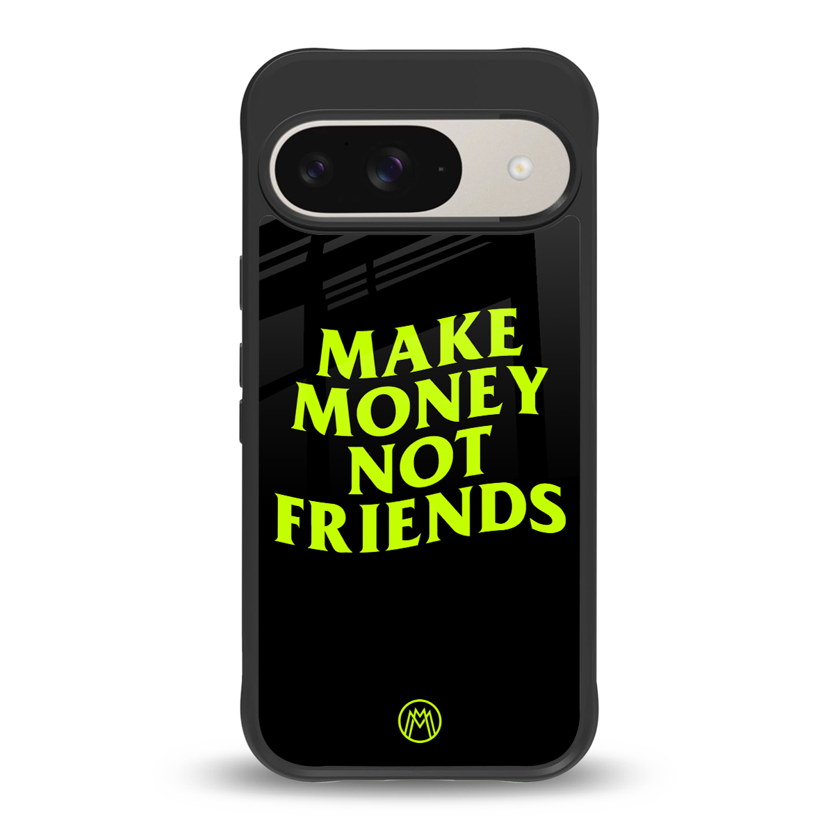 make money not friends back phone cover | glass case for google pixel 9