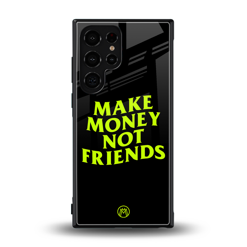 make money not friends back phone cover | glass case for samsung galaxy s23 ultra