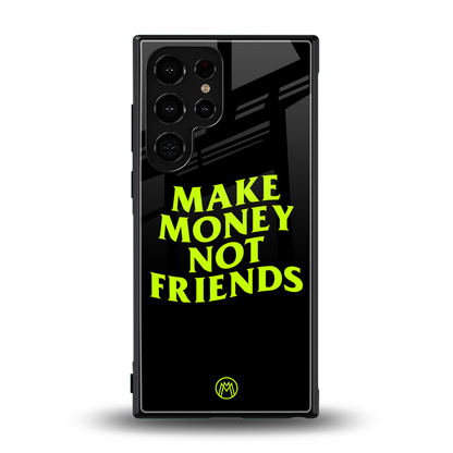 make money not friends back phone cover | glass case for samsung galaxy s23 ultra