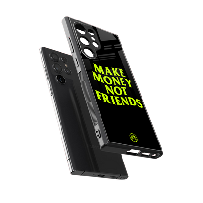 make money not friends back phone cover | glass case for samsung galaxy s23 ultra