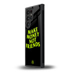 make money not friends back phone cover | glass case for samsung galaxy s23 ultra