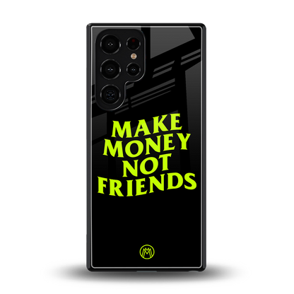 make money not friends back phone cover | glass case for samsung galaxy s25 ultra