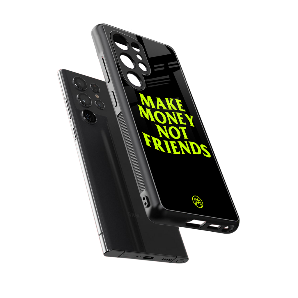 make money not friends back phone cover | glass case for samsung galaxy s25 ultra