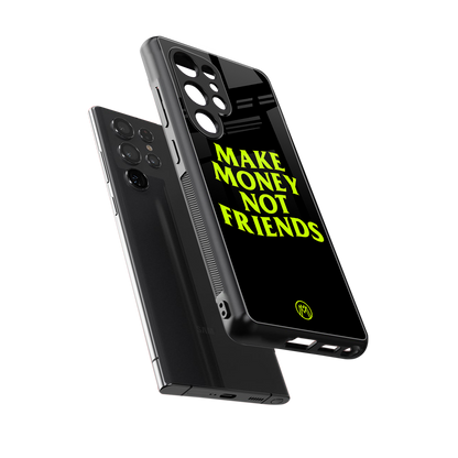 make money not friends back phone cover | glass case for samsung galaxy s25 ultra