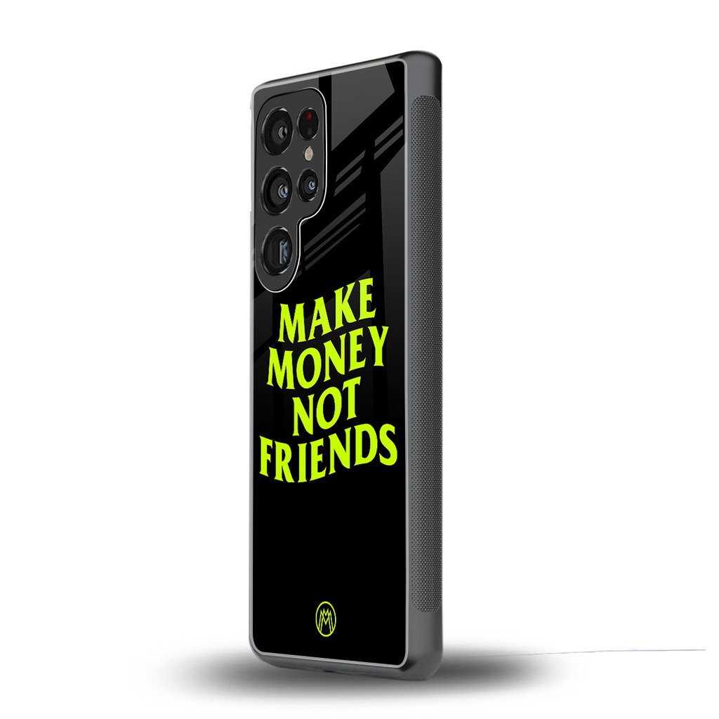 make money not friends back phone cover | glass case for samsung galaxy s25 ultra