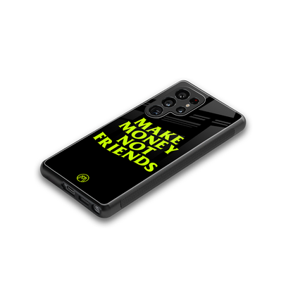 make money not friends back phone cover | glass case for samsung galaxy s25 ultra