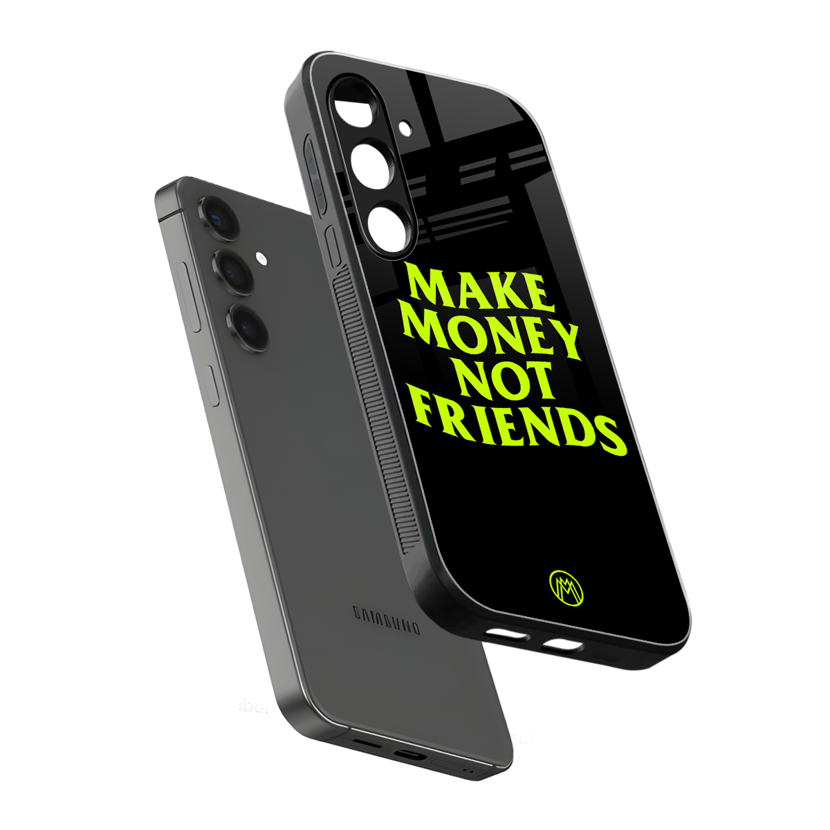make money not friends back phone cover | glass case for samsung galaxy s24 plus