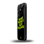 make money not friends back phone cover | glass case for samsung galaxy s24
