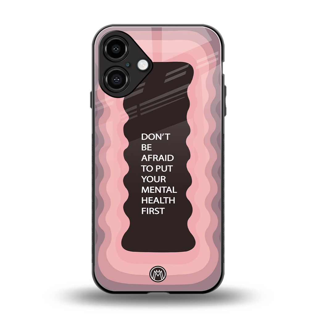 mental health first back phone cover | glass case for iphone 16 plus