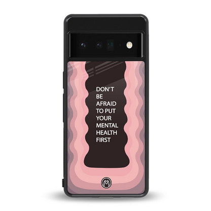 mental health first back phone cover | glass case for google pixel 6 pro
