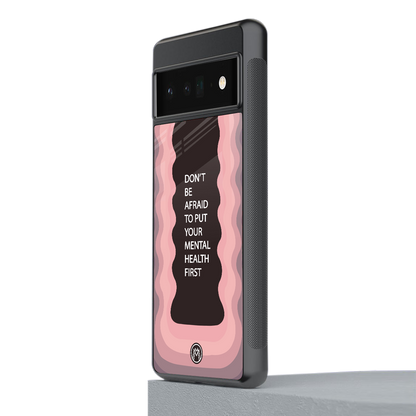 mental health first back phone cover | glass case for google pixel 6 pro