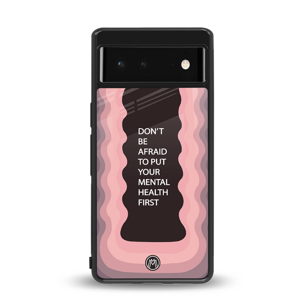 mental health first back phone cover | glass case for google pixel 6