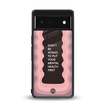 mental health first back phone cover | glass case for Google Pixel 6A