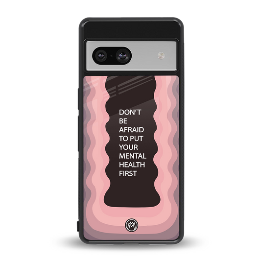 mental health first back phone cover | glass case for Google Pixel 7