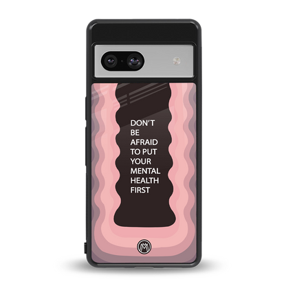 mental health first back phone cover | glass case for Google Pixel 7A
