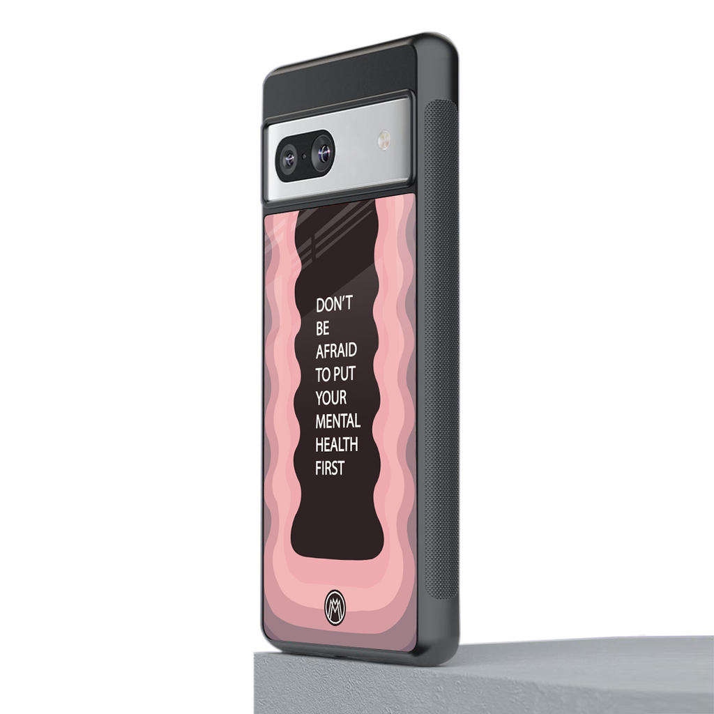 mental health first back phone cover | glass case for Google Pixel 7