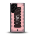 mental health first back phone cover | glass case for samsung galaxy s25 ultra