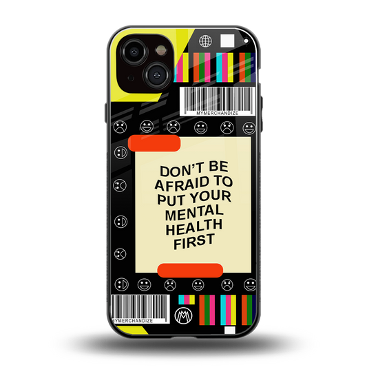 mental health back phone cover | glass case for iphone 15 plus