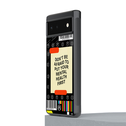mental health back phone cover | glass case for Google Pixel 6A
