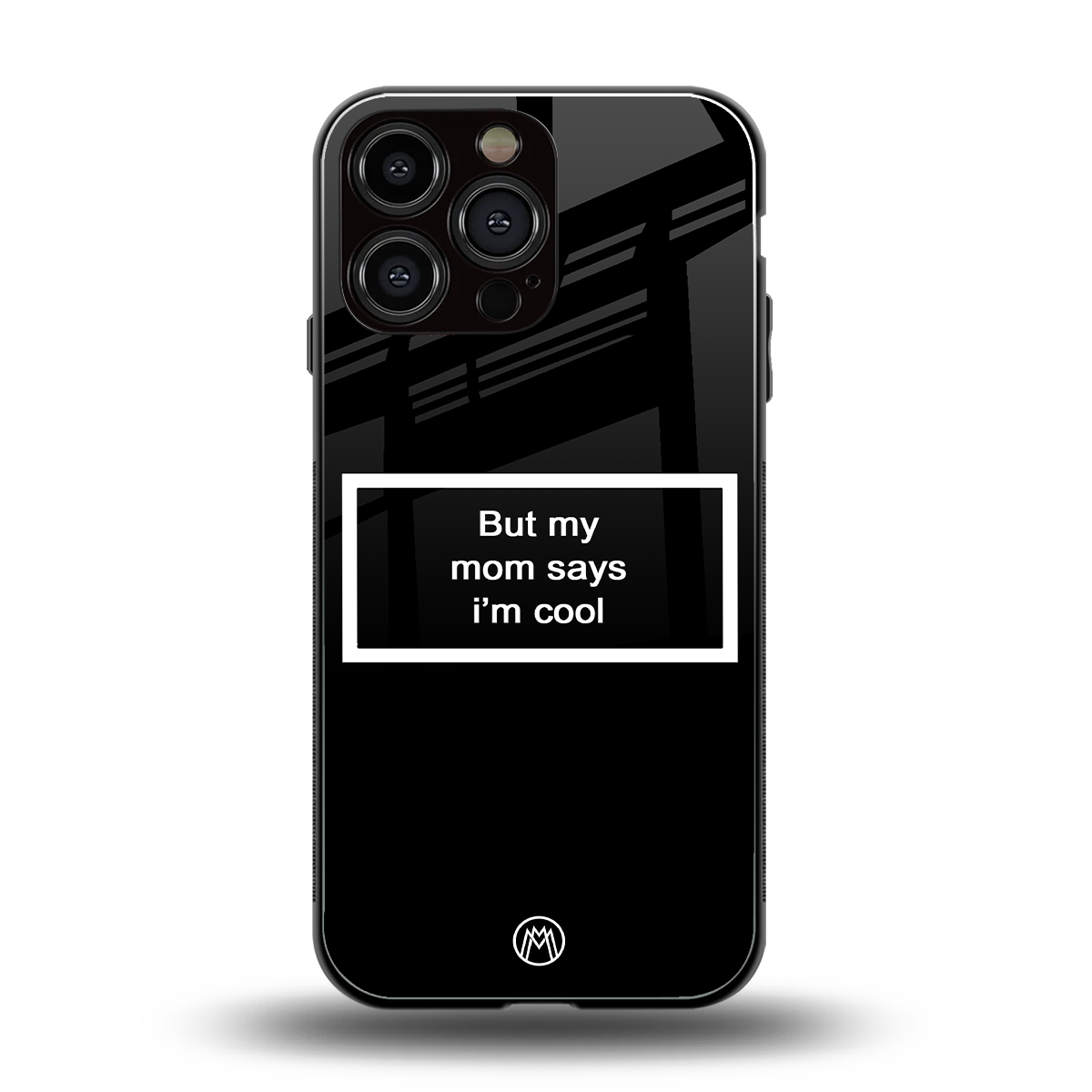 mom says i'm cool black back phone cover | glass case for iphone 15 pro max
