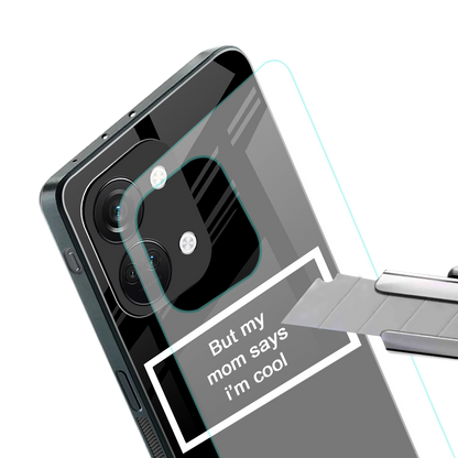 mom says i'm cool black back phone cover | glass case for oneplus nord 3