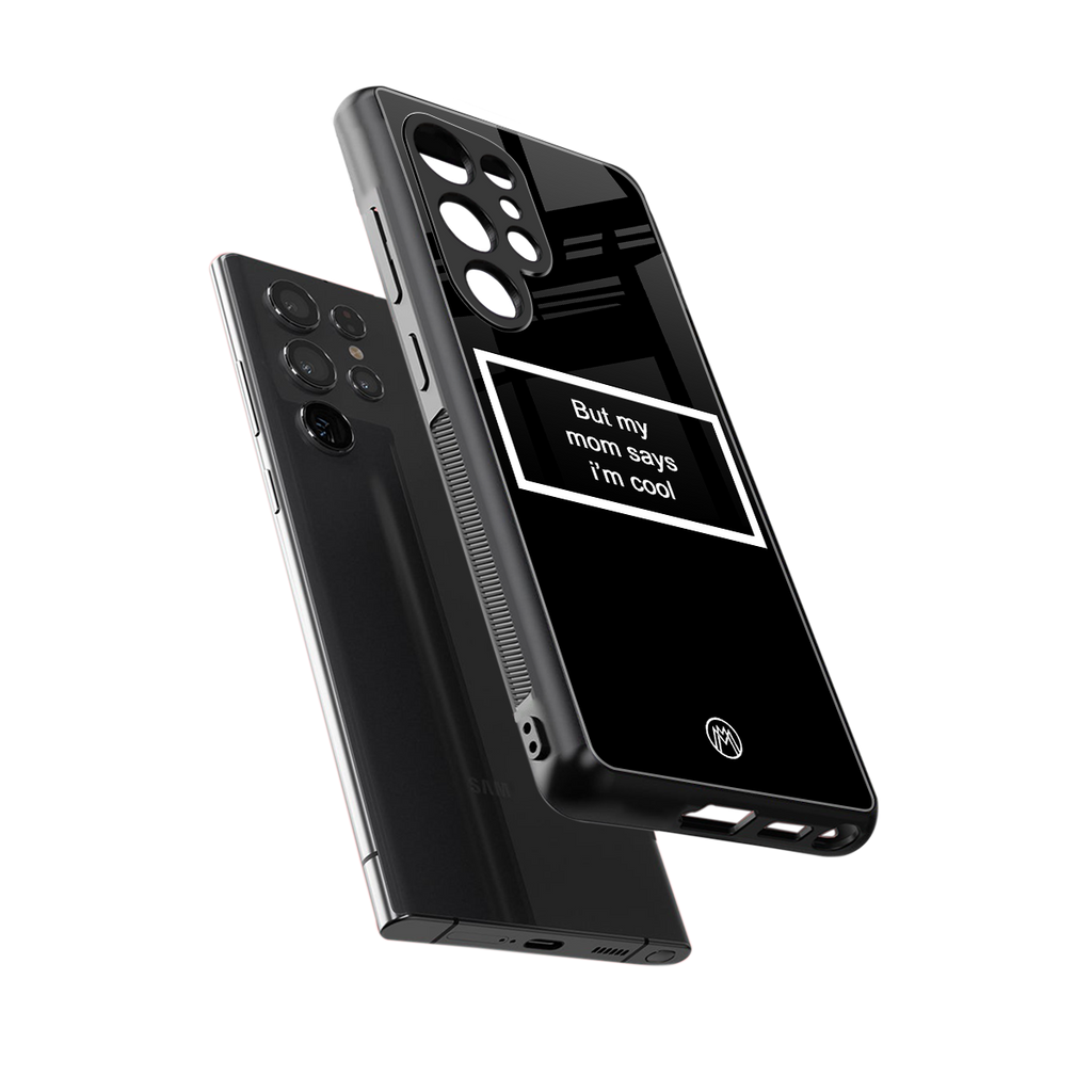 mom says i'm cool black back phone cover | glass case for samsung galaxy s25 ultra