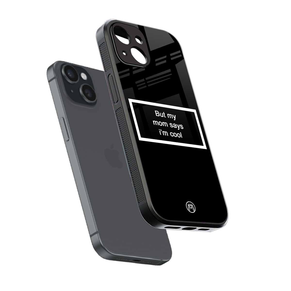 mom says i'm cool black back phone cover | glass case for iphone 15