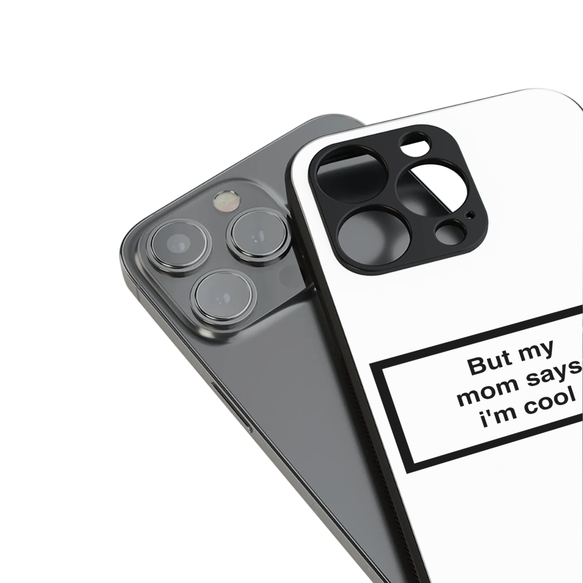 mom says i'm cool white back phone cover | glass case for iphone 16 pro