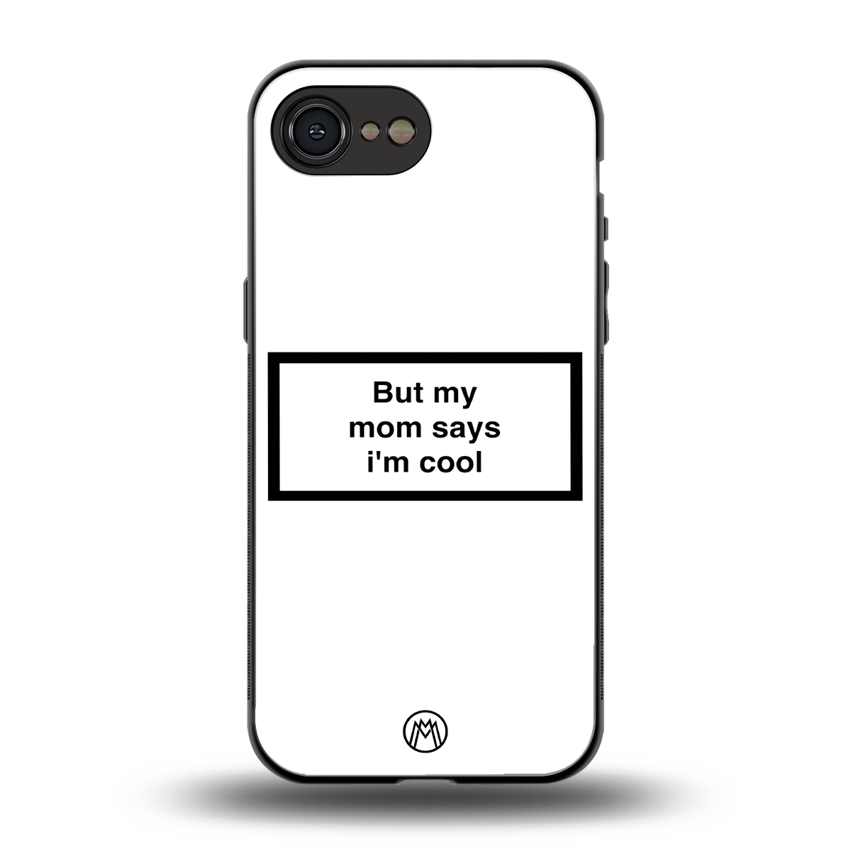 mom says i'm cool white back phone cover | glass case for iphone 16e