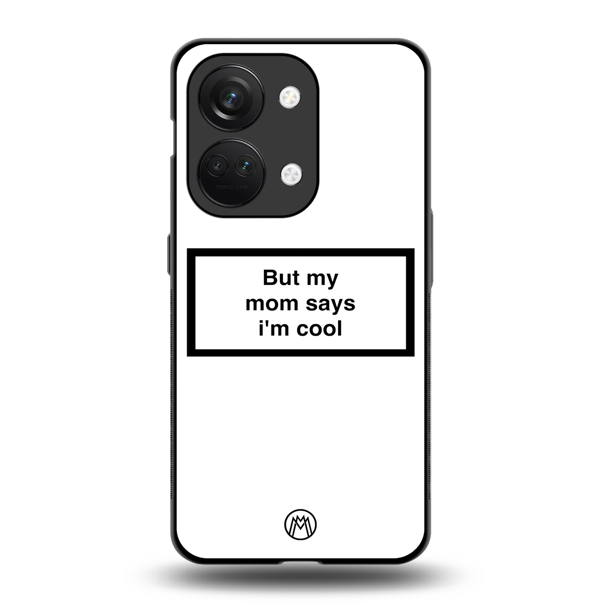 mom says i'm cool white back phone cover | glass case for oneplus nord 3