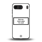 mom says i'm cool white back phone cover | glass case for oneplus nord 4