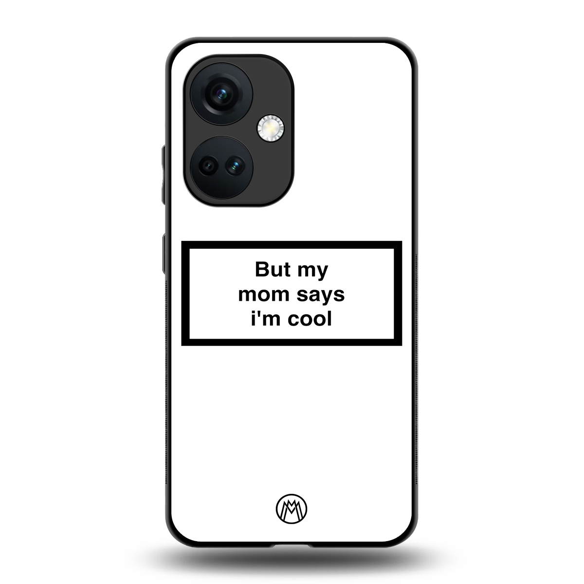 mom says i'm cool white back phone cover | glass case for oneplus nord ce 3