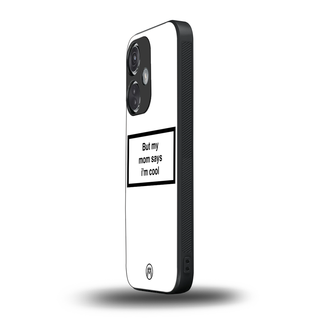 mom says i'm cool white back phone cover | glass case for oneplus nord ce 3