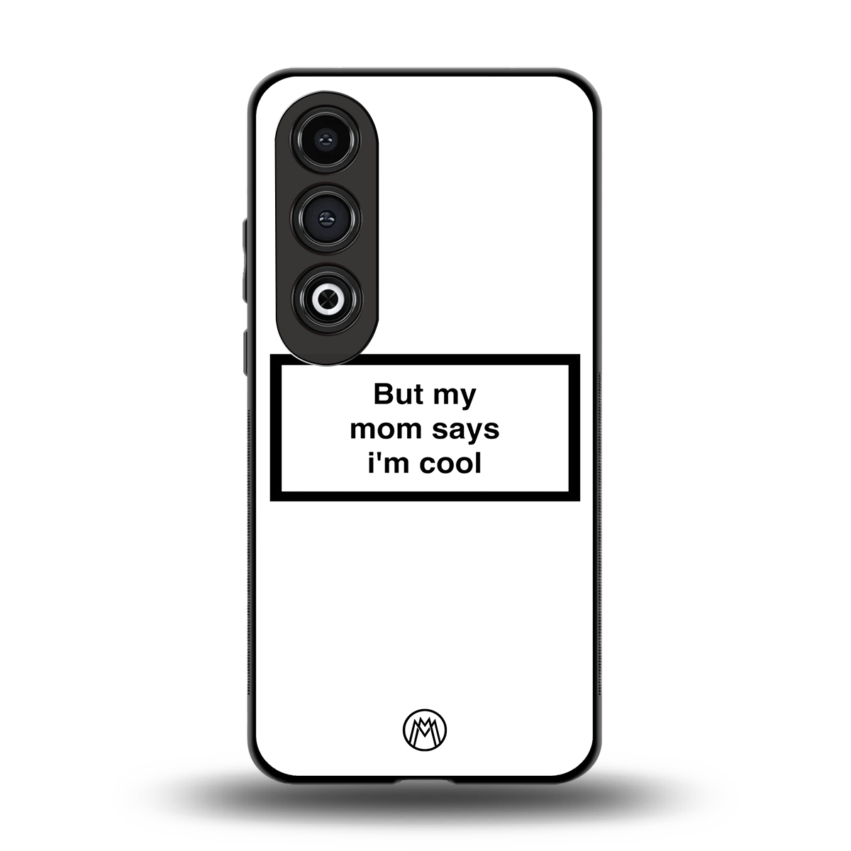 mom says i'm cool white back phone cover | glass case for oneplus nord ce 4